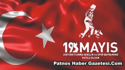 19 Mayıs Atatürk’ü Anma, Gençlik ve Spor Bayramı Kutlu Olsun