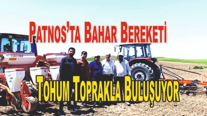 Patnos’ta Bahar Bereketi: Tohum Toprakla Buluşuyor