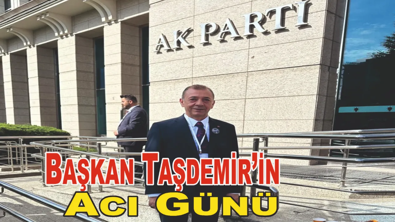 Ak Parti Patnos İlçe Başkanı Çetin Taşdemir’in Acı Günü