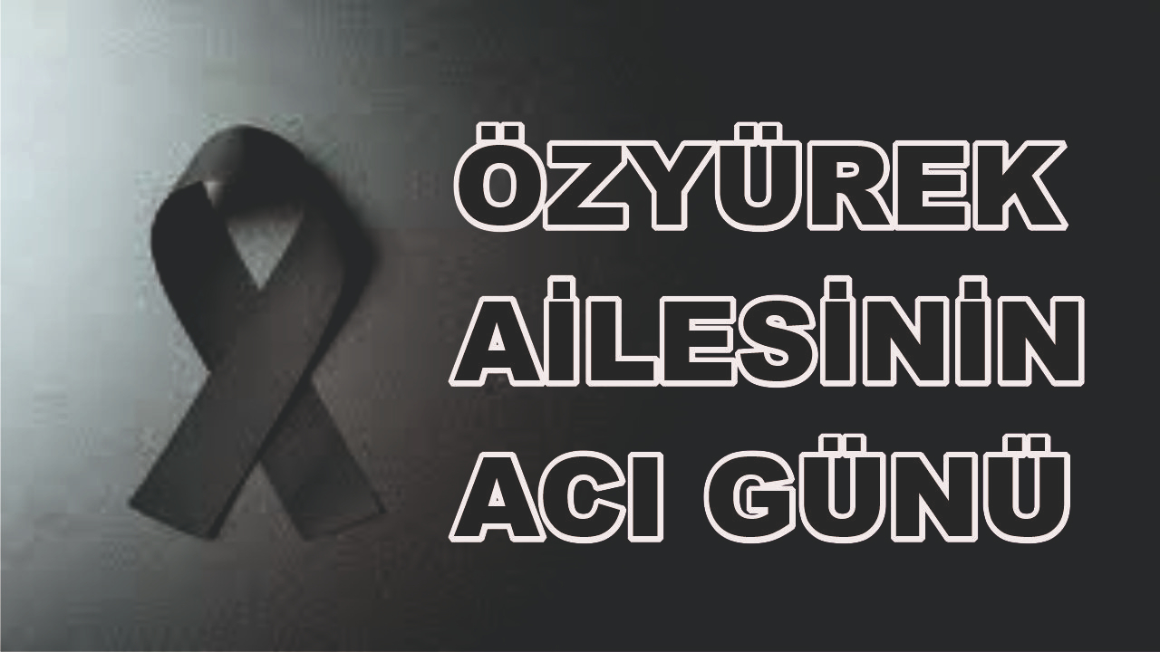 Patnoslu Öz Yürek Ailesinin Acı Günü