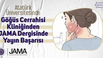 Erzurum Atatürk Üniversitesi Göğüs Cerrahisi Kliniğinden Jama dergisinde yayın başarısı