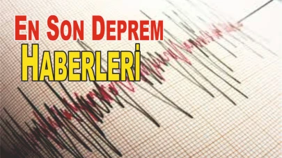 En Son Deprem Haberleri