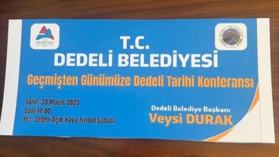 Dedeli Belediyesi’nden Tarih ve Kültür Konferansı Duyurusu