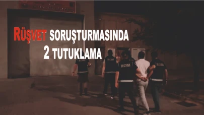 Rüşvet soruşturmasında 2 tutuklama