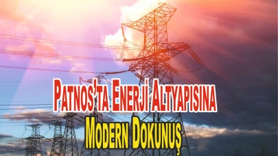 Patnos’ta Enerji Altyapısına Modern Dokunuş