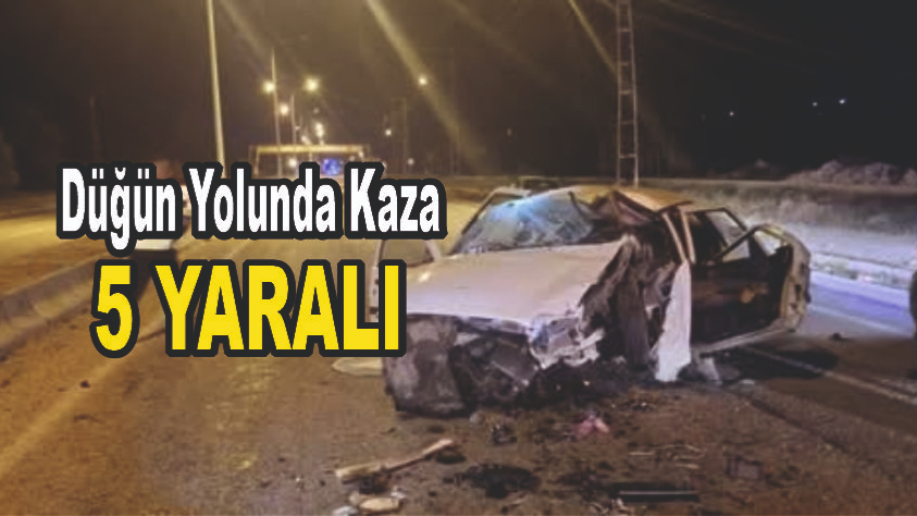 Düğün Yolunda Kaza: 5 Kişi Yaralandı