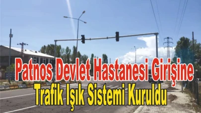 Patnos Devlet Hastanesi Girişine Trafik Işık Sistemi Kuruldu