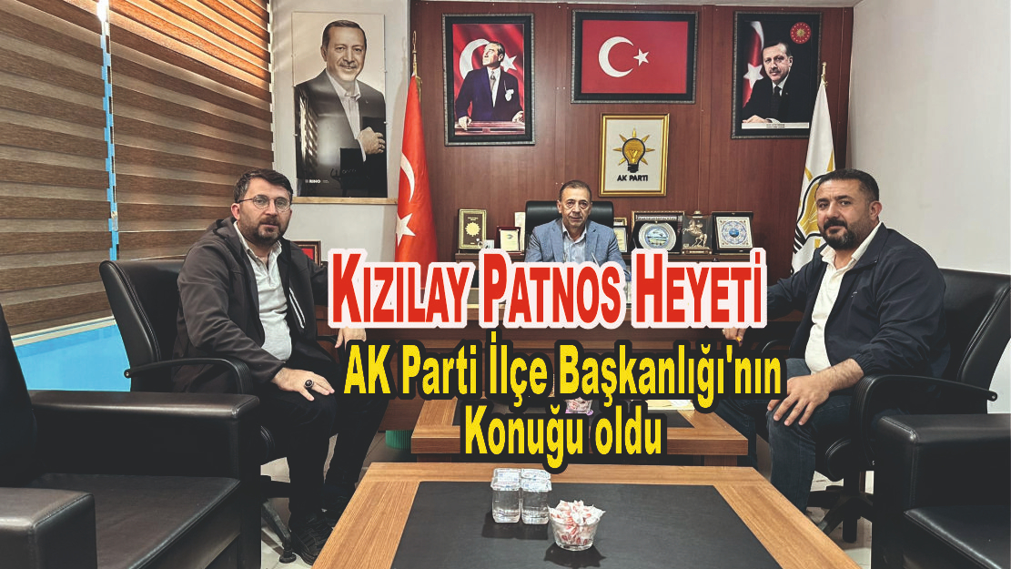 Kızılay Patnos Heyeti, AK Parti İlçe Başkanlığı'nın Konuğuydu