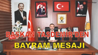 Ak Parti Patnos İlçe Başkanı Çetin Taşdemir'den Bayram mesajı