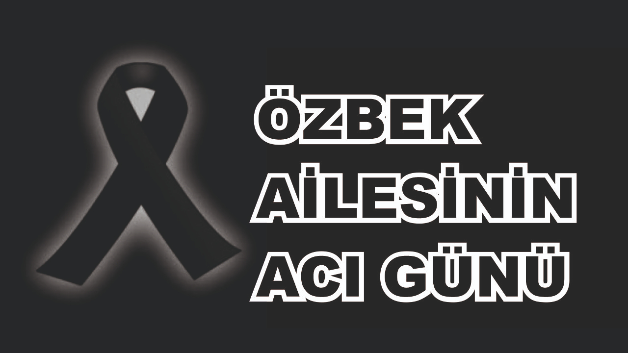 Patnoslu Özbek Ailesinin Acı Günü