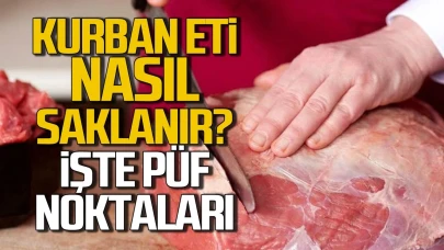 Uzmanından Kurban Eti Tüketimi ve Muhafazası İçin Öneriler: Yapılması ve Yapılmaması Gerekenler