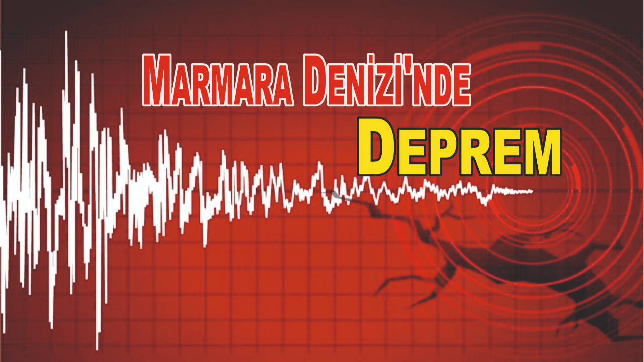 Marmara Denizi'nde Deprem