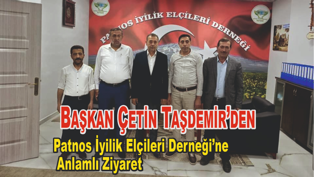 Patnos İyilik Elçileri Derneği’ne Anlamlı Ziyaret