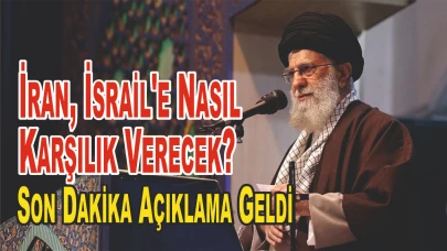 İran, İsrail'e Nasıl Karşılık Verecek? Son Dakika Açıklama Geldi
