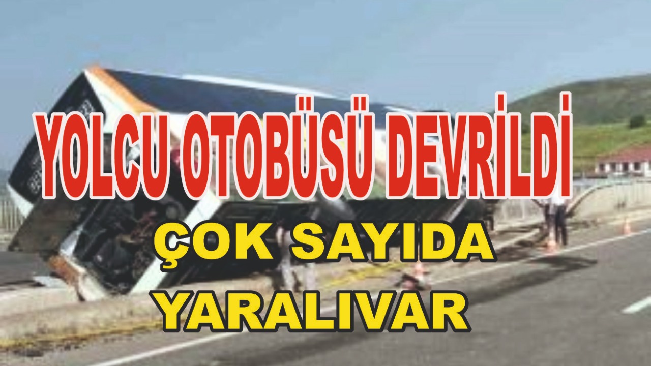 Yolcu otobüsü devrildi yaralılar var!