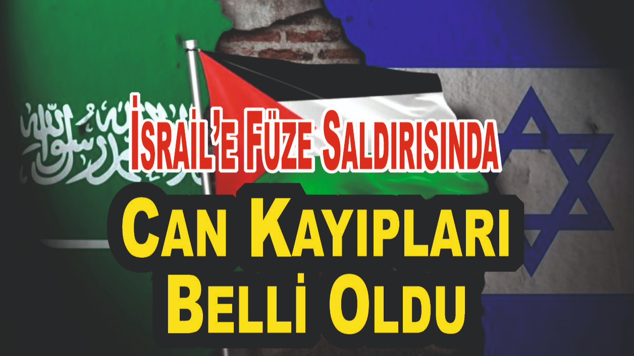 İran’ın İsrail’e Füze Saldırısında Can Kayıpları ve Son Gelişmeler