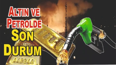 Altın ve Petrolde Son Durum: Orta Doğu Geriliminin Piyasaldaki Etkisi
