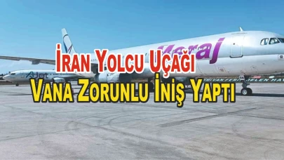İran Yolcu Uçağı Vana Zorunlu İniş Yaptı