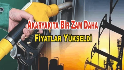 Akaryakıta Bir Zam Daha: Benzin ve Motorin Fiyatları Yükseliyor