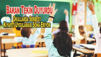 Bakan Tekin Duyurdu: Okullarda Serbest Kıyafet Uygulaması Sona Eriyor