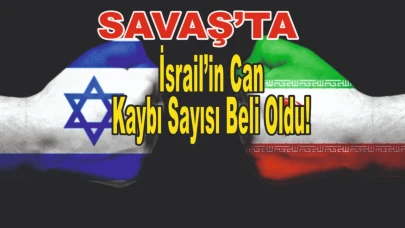 İsrail-İran Savaşında İsrail’in Can Kayıpları Artıyor: Son Güncel Haberler