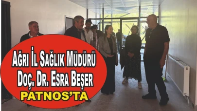 Ağrı İl Sağlık Müdürü Doç. Dr. Esra Beşer, Patnos Aile Sağlığı Merkezi Yapım Sürecini İnceledi