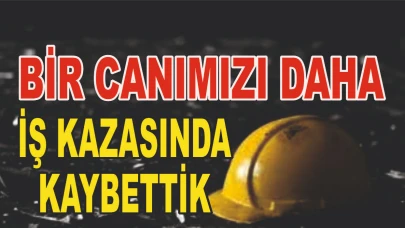 Bir İnşaat İşçisi İş Kazası Sonucu Vefat Etti
