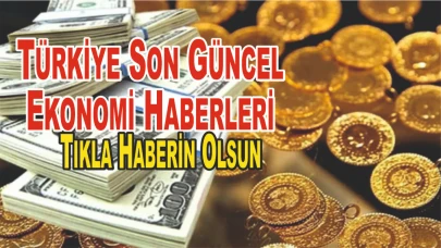 Yeni Haftada Son Dakika Ekonomi Haberleri: Altın, Dolar ve Euro’da Güncel Durum