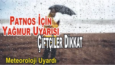 Patnos İçin Yağmur Uyarısı: Çiftçiler Dikkat