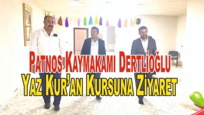 Patnos Kaymakamı Burak Dertlioğlu’ndan 4-6 Yaş Yaz Kur’an Kursuna Ziyaret