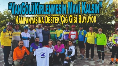 “VanGölüKirlenmesin Mavi Kalsın” Kampanyasına Destek Çığ Gibi Büyüyor