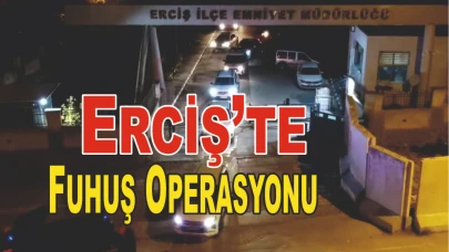 Erciş’te Fuhuş Operasyonu: 2 Şüpheli Tutuklandı, İş Yeri Mühürlendi