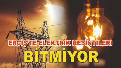 Erciş'te ELektrik Kesintileri Pes Dedirtiyor