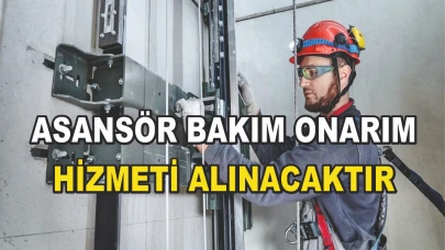 BAKIM ONARIM HİZMET ALINACAKTIR