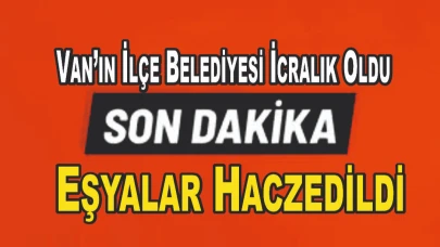 Belediye İcralık Oldu: Eşyalar Haczedildi!