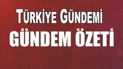 Türkiye Gündemi Günün Öne Çıkan Haberleri Tıkla Öğren