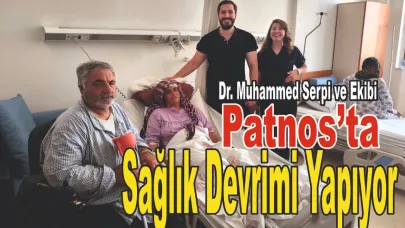 Dr. Muhammed Serpi Patnos’ta Sağlıkta Devrim Yaratıyor