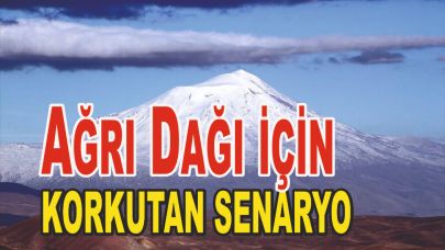 Ağrı Dağı İçin Uzmanlar Uyardı!
