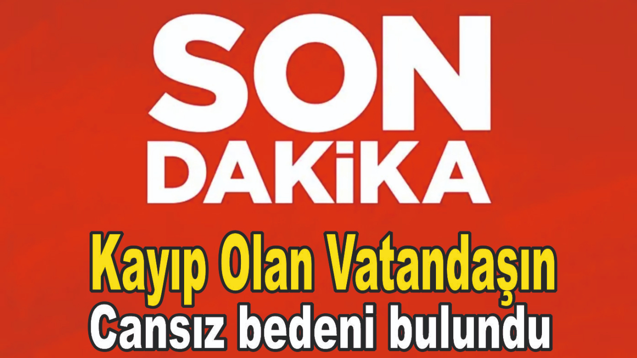 Van’ın O ilçesinde Kayıp Şahsın Cansız Bedenine Ulaşıldı