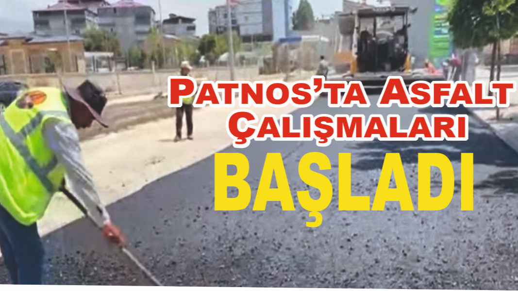 Patnos’ta Asfalt Çalışmaları Başladı