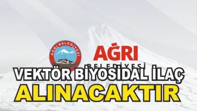 VEKTÖR BİYOSİDAL İLAÇ ALIMI YAPILACAKTIR