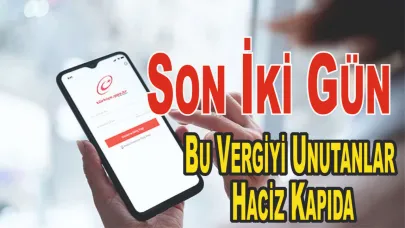 Son İki Gün Bu Vergiyi Unutan Haciz Kapıda
