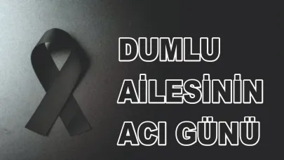 Ağrılı Dumlu Ailesinin Acı Günü