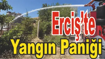 Erciş’te Yangın Paniği