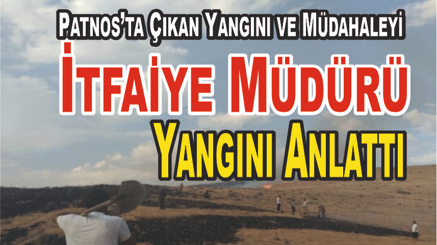 Patnos’ta Kuru Ot Yangını! İtfaiye Müdürü Olayı Anlattı