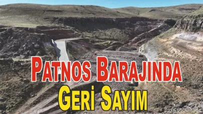 Patnos Yukarıgöçmez Barajı’nda Geri Sayım Başladı