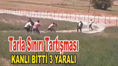 Komşuların Tarla Sınırı Tartışması Kavgaya Döndü 3 Yaralı, 2’sinin Durumu Ağır