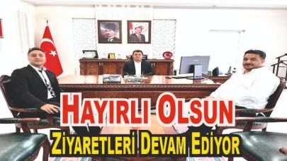 Kaymakam Dertlioğlu’na Hayırlı Olsun Ziyareti Devam Ediyor
