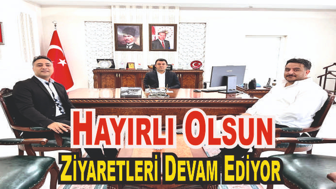 Kaymakam Dertlioğlu’na Hayırlı Olsun Ziyareti Devam Ediyor