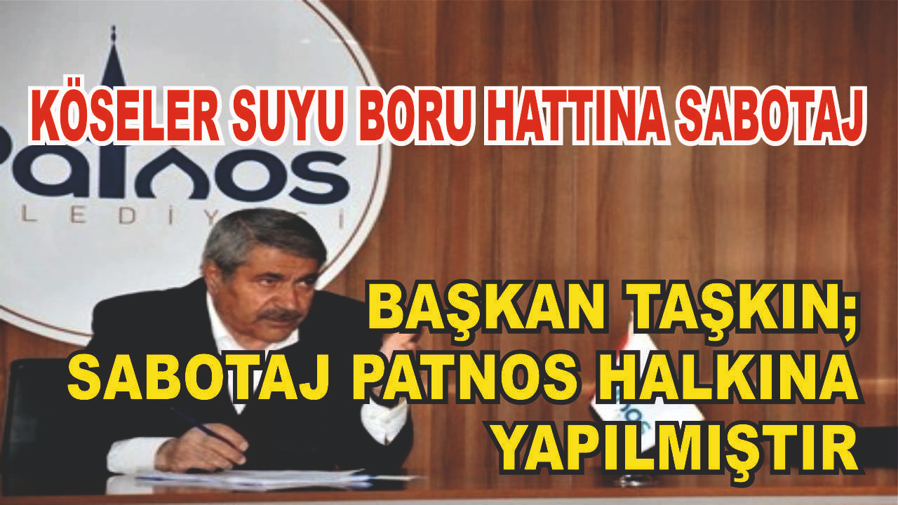 Patnos'ta Köseler Suyuna Sabotaj Girişimi